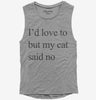Id Love To But My Cat Said No Womens Muscle Tank Top 666x695.jpg?v=1700305595