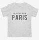 I'd Rather Be In Paris white Toddler Tee