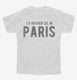 I'd Rather Be In Paris white Youth Tee