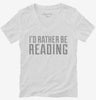 Id Rather Be Reading Womens Vneck Shirt 666x695.jpg?v=1700547461