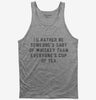 Id Rather Be Someones Shot Of Whiskey Than Everyones Cup Of Tea Tank Top 19f5424f-e47b-4f9f-a8e0-9309e43365cd 666x695.jpg?v=1700595328