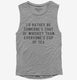 I'd Rather Be Someones Shot Of Whiskey Than Everyones Cup Of Tea  Womens Muscle Tank