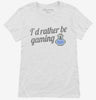 Id Rather Be Video Gaming Womens Shirt 666x695.jpg?v=1700547380