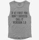 If At First You Don't Succeed Call It Version 1 grey Womens Muscle Tank