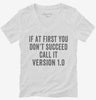 If At First You Dont Succeed Call It Version 1 Womens Vneck Shirt 666x695.jpg?v=1700398872