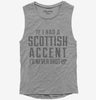 If I Had A Scottish Accent Id Never Shut Up Womens Muscle Tank Top 666x695.jpg?v=1700491635