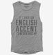 If I Had An English Accent I'd Never Shut Up  Womens Muscle Tank