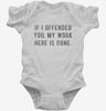 If I Offended You My Work Here Is Done Infant Bodysuit 666x695.jpg?v=1700640117