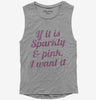 If It Is Sparkly And Pink I Want It Womens Muscle Tank Top 666x695.jpg?v=1700547241