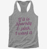 If It Is Sparkly And Pink I Want It Womens Racerback Tank Top 666x695.jpg?v=1700547241
