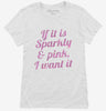 If It Is Sparkly And Pink I Want It Womens Shirt 666x695.jpg?v=1700547241