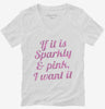 If It Is Sparkly And Pink I Want It Womens Vneck Shirt 666x695.jpg?v=1700547241