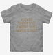 If Loving Pumpkin Spice Is Wrong Funny grey Toddler Tee