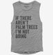 If There Aren't Palm Trees I'm Not Going  Womens Muscle Tank