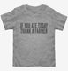 If You Ate Today Thank A Farmer  Toddler Tee