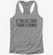 If You Ate Today Thank A Farmer  Womens Racerback Tank