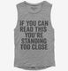 If You Can Read This You're Standing Too Close  Womens Muscle Tank