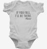 If You Fall Ill Be There Floor Infant Bodysuit 666x695.jpg?v=1700547018