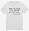 If You Find Youre Going Through Hell Keep Going Shirt 666x695.jpg?v=1700546974