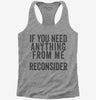 If You Need Anything From Me Reconsider Womens Racerback Tank Top 666x695.jpg?v=1700416848