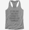 If You Say Gullible Slowly It Sounds Like Oranges Womens Racerback Tank Top 666x695.jpg?v=1700546925