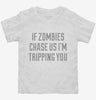 If Zombies Chase Us Toddler Shirt 666x695.jpg?v=1700546844