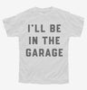 Ill Be In The Garage Youth