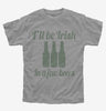 Ill Be Irish In A Few Beers Kids