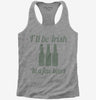 Ill Be Irish In A Few Beers Womens Racerback Tank Top 666x695.jpg?v=1700546796