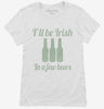 Ill Be Irish In A Few Beers Womens Shirt 666x695.jpg?v=1700546796