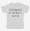 Ill Show You My Scientific Method Youth