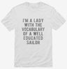 Im A Lady With The Vocabulary Of A Well Educated Sailor Shirt 666x695.jpg?v=1700469433