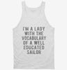 Im A Lady With The Vocabulary Of A Well Educated Sailor Tanktop 666x695.jpg?v=1700469433