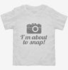 Im About To Snap Funny Photographer Toddler Shirt 666x695.jpg?v=1700546394