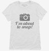 Im About To Snap Funny Photographer Womens Shirt 666x695.jpg?v=1700546394