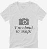 Im About To Snap Funny Photographer Womens Vneck Shirt 666x695.jpg?v=1700546394
