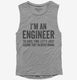 I'm An Engineer I'm Always Right  Womens Muscle Tank