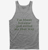 Im Blunt Because God Rolled Me That Way Weed Stoner Tank Top 666x695.jpg?v=1700368829