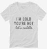 Im Cold Youre Hot Lets Cuddle Womens Vneck Shirt 666x695.jpg?v=1700637108