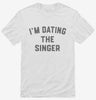 Im Dating The Singer Shirt 666x695.jpg?v=1700368754