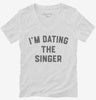 Im Dating The Singer Womens Vneck Shirt 666x695.jpg?v=1700368754