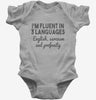 Im Fluent In Three Languages English Sarcasm Profanity Funny Baby Bodysuit 666x695.jpg?v=1700449048