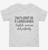 Im Fluent In Three Languages English Sarcasm Profanity Funny Toddler Shirt 666x695.jpg?v=1700449048