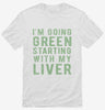 Im Going Green Starting With My Liver Shirt 666x695.jpg?v=1707300929