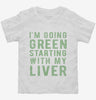 Im Going Green Starting With My Liver Toddler Shirt 666x695.jpg?v=1700636972