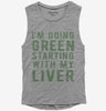 Im Going Green Starting With My Liver Womens Muscle Tank Top 666x695.jpg?v=1700636972