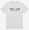 Im Great In Bed I Can Sleep For Days Shirt 666x695.jpg?v=1700546314