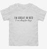 Im Great In Bed I Can Sleep For Days Toddler Shirt 666x695.jpg?v=1700546314