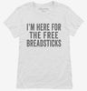 Im Here For The Free Breadsticks Womens Shirt 666x695.jpg?v=1700398403