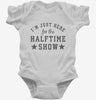 Im Just Here For The Halftime Show Infant Bodysuit 666x695.jpg?v=1700357724